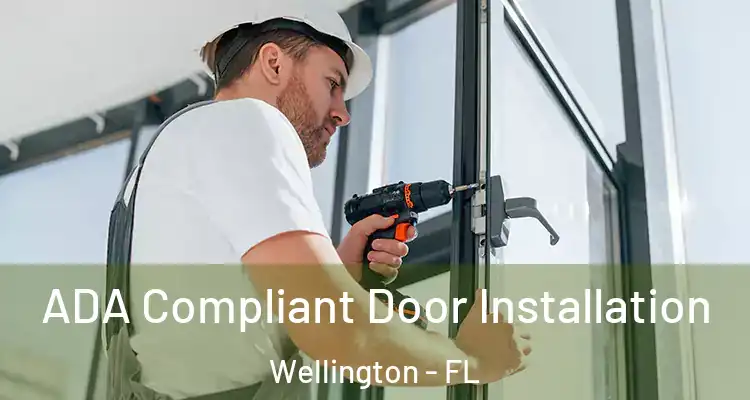  ADA Compliant Door Installation Wellington - FL