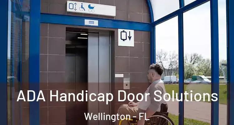  ADA Handicap Door Solutions Wellington - FL