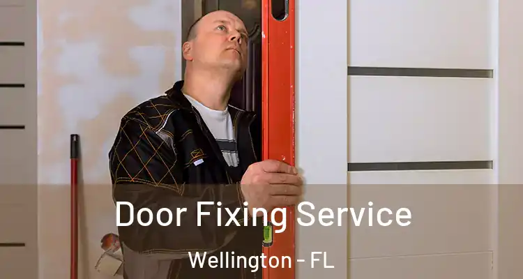  Door Fixing Service Wellington - FL