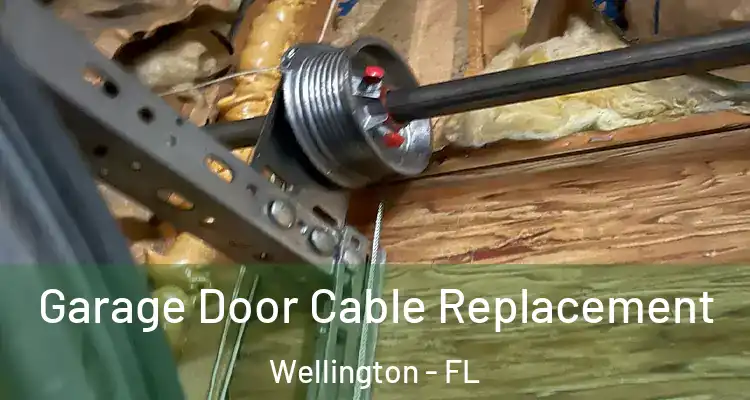  Garage Door Cable Replacement Wellington - FL