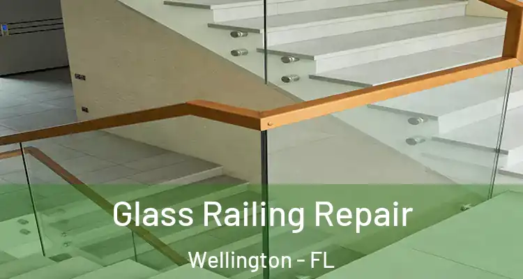  Glass Railing Repair Wellington - FL