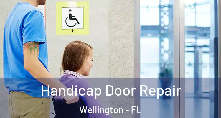  Handicap Door Repair Wellington - FL