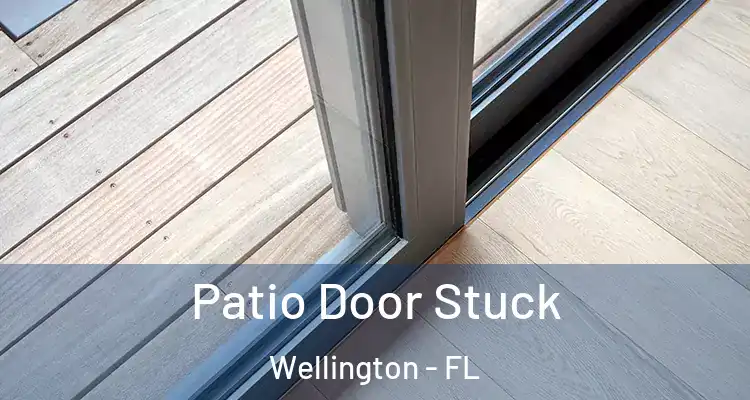  Patio Door Stuck Wellington - FL