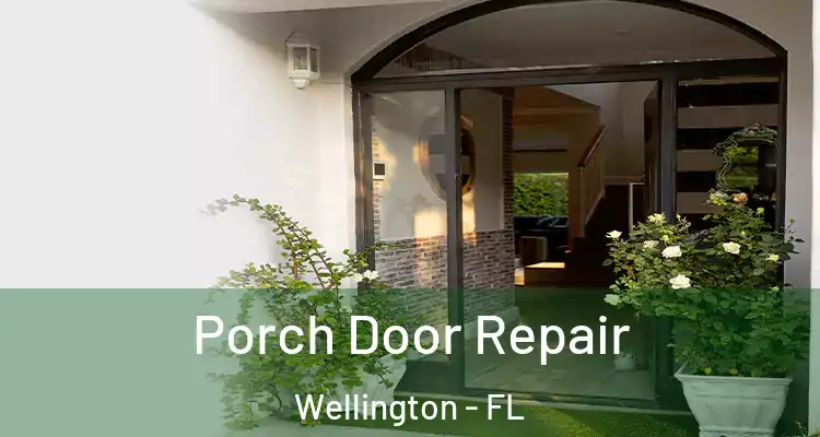  Porch Door Repair Wellington - FL