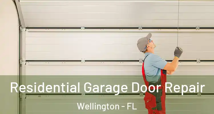  Residential Garage Door Repair Wellington - FL