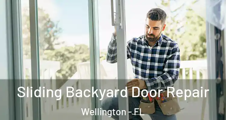  Sliding Backyard Door Repair Wellington - FL
