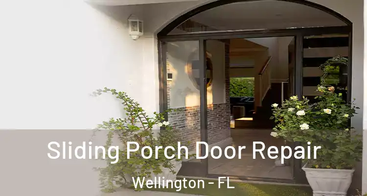  Sliding Porch Door Repair Wellington - FL